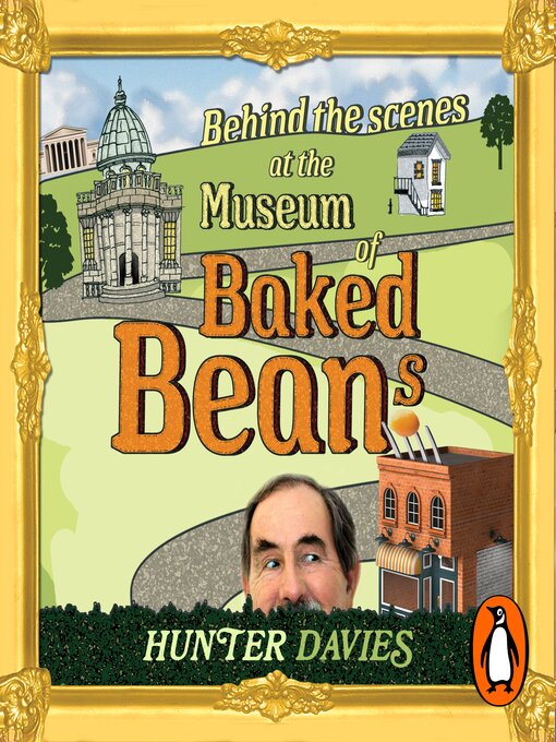 Title details for Behind the Scenes at the Museum of Baked Beans by Hunter Davies - Available